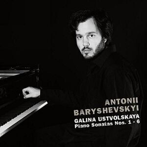 Ustvolskaja / Baryshevskij - Piano Sonatas 1-6  CD